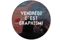 Vendredi c’est graphisme